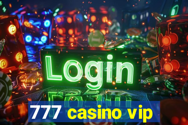 777 casino vip